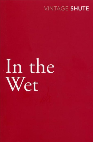 In the wet [electronic resource] / Nevil Shute Norway.