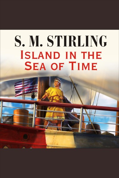 Island in the sea of time [electronic resource] / S.M. Stirling.