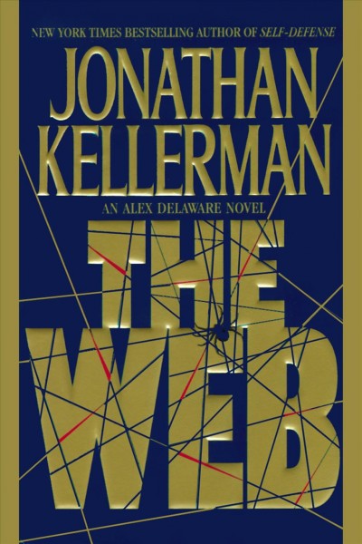 The web [electronic resource] / Jonathan Kellerman.