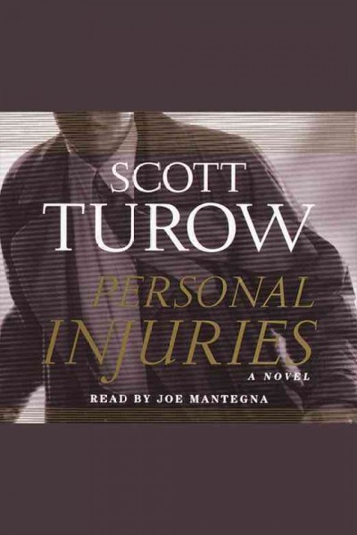 Personal injuries [electronic resource] / Scott Turow.