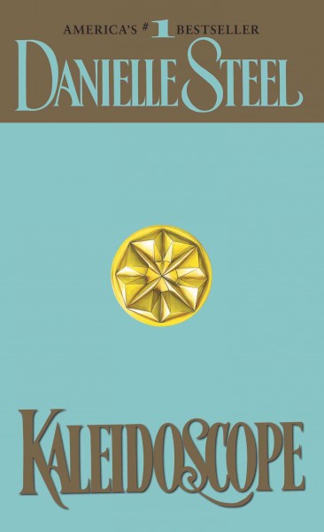 Kaleidoscope [electronic resource] / Danielle Steel.
