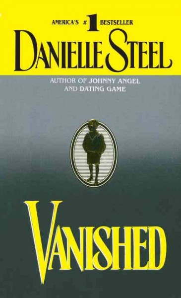 Vanished [electronic resource] / Danielle Steel.