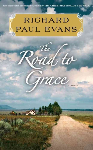 The road to grace : the third journal of the walk series / Richard Paul Evans.