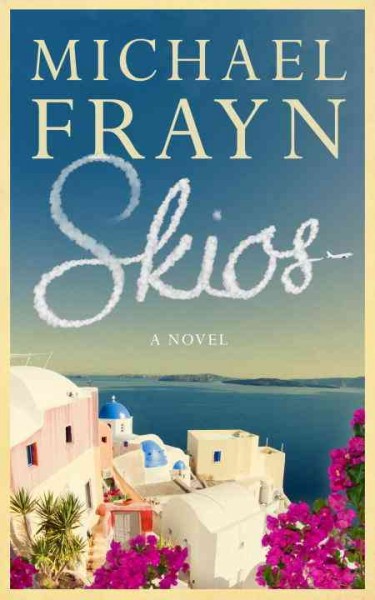 Skios : a novel / Michael Frayn.