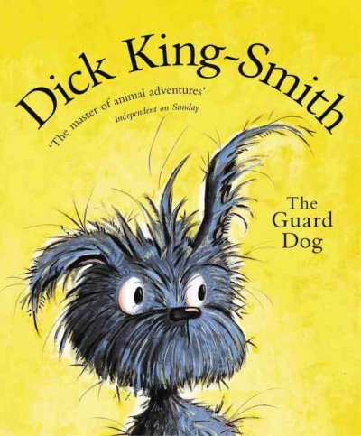 Guard dog Dick King-Smith ; illustrated by Jocelyn Wild.