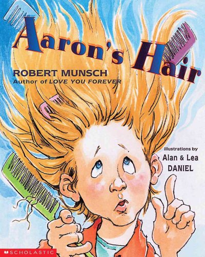 Aaron's hair / Robert Munsch ; illustrations by Alan and Lea Daniel.