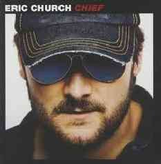 Chief [sound recording] / Eric Church.