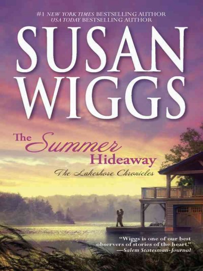 The summer hideaway [electronic resource] / Susan Wiggs.