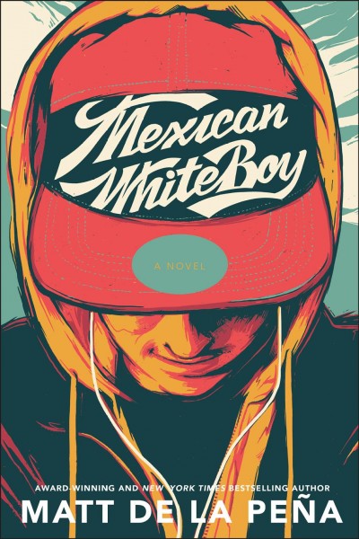Mexican whiteboy [electronic resource] / Matt de la Peña.