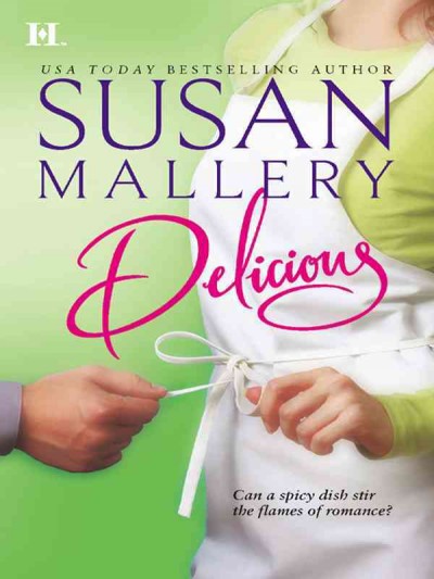 Delicious [electronic resource] / Susan Mallery.