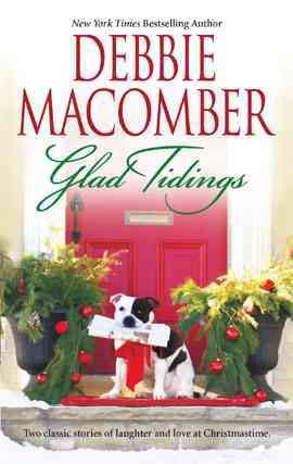 Glad tidings [electronic resource] / Debbie Macomber.