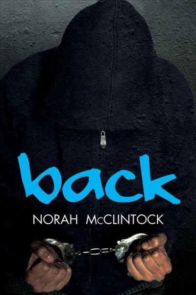 Back [electronic resource] / Norah McClintock.