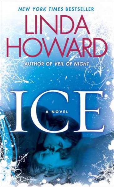 Ice [electronic resource] : a novel / Linda Howard.