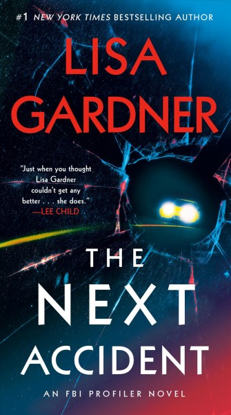 The next accident [electronic resource] / Lisa Gardner.