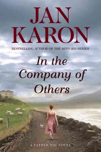 In the company of others [electronic resource] : a Father Tim novel / Jan Karon.