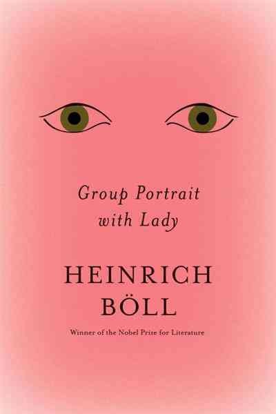 Group portrait with lady [electronic resource] / Heinrich Böll ; translated by Leila Vennewitz.