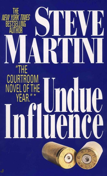 Undue influence [electronic resource] / Steve Martini.