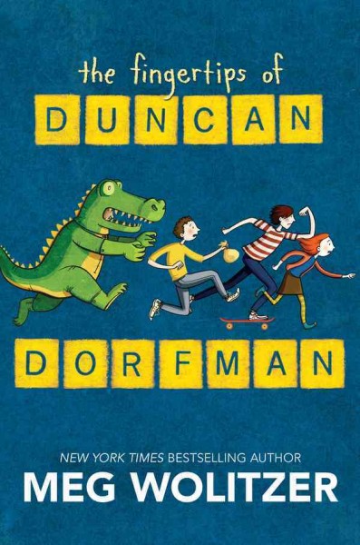 The fingertips of Duncan Dorfman [electronic resource] / Meg Wolitzer.