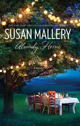 Already home [electronic resource] / Susan Mallery.