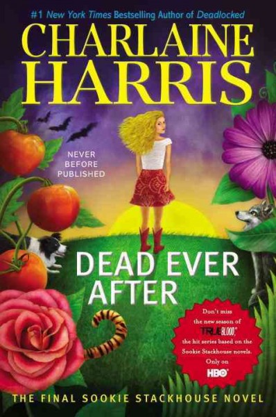 Dead ever after / Charlaine Harris.