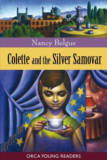 Colette and the silver samovar [electronic resource] / written by Nancy Belgue.