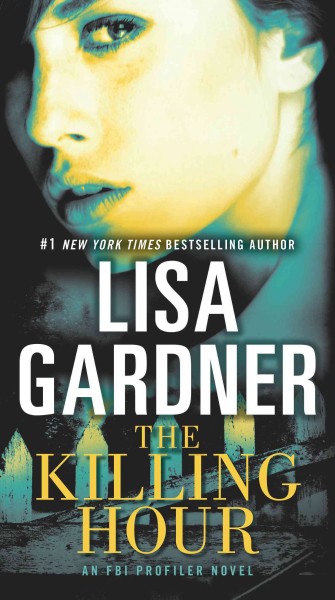 The killing hour [electronic resource] / Lisa Gardner.
