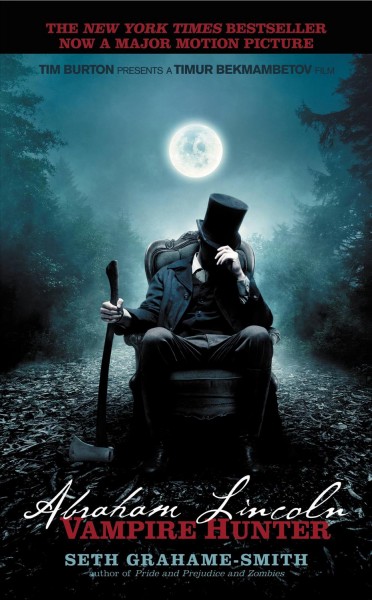 Abraham Lincoln [electronic resource] : vampire hunter / Seth Grahame-Smith.