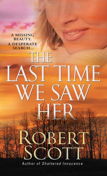 The last time we saw her [electronic resource] / Robert Scott.