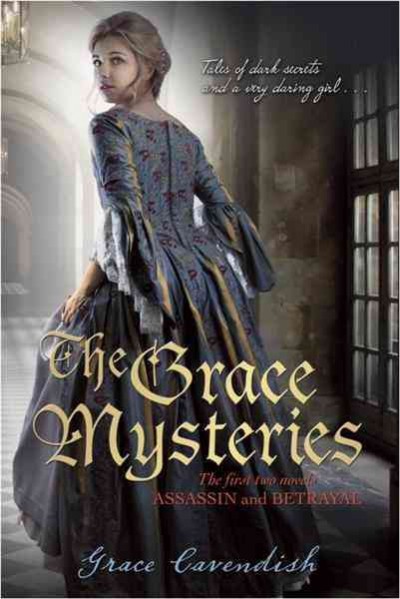 The Grace mysteries. Assassin and Betrayal [electronic resource] / Patricia Finney is writing as Grace Cavendish.