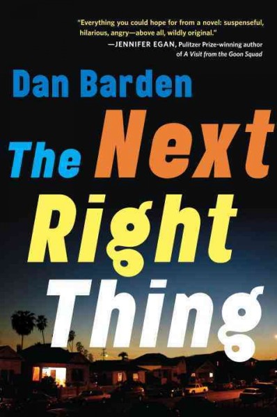 The next right thing [electronic resource] : a novel / Dan Barden.