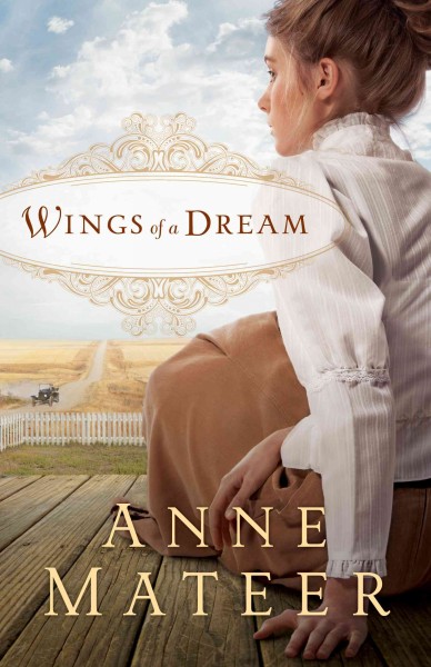 Wings of a dream [electronic resource] / Anne Mateer.