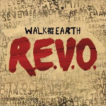 R.E.V.O. [sound recording] / Walk off the Earth.