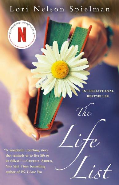 The life list : a novel / Lori Nelson Spielman.