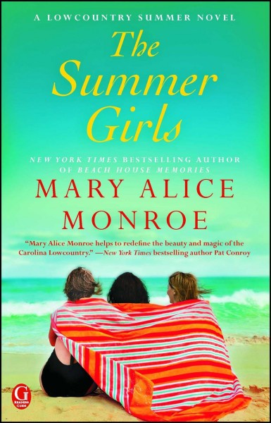 The summer girls / Mary Alice Monroe.