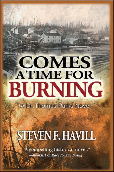 Comes a time for burning [electronic resource] / Steven F. Havill.