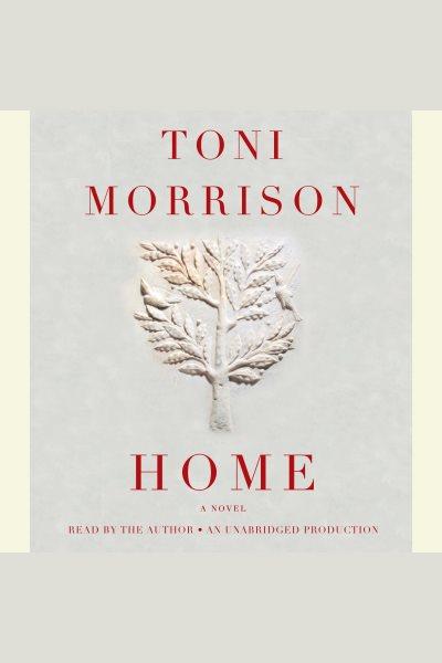 Home [electronic resource] / Toni Morrison.