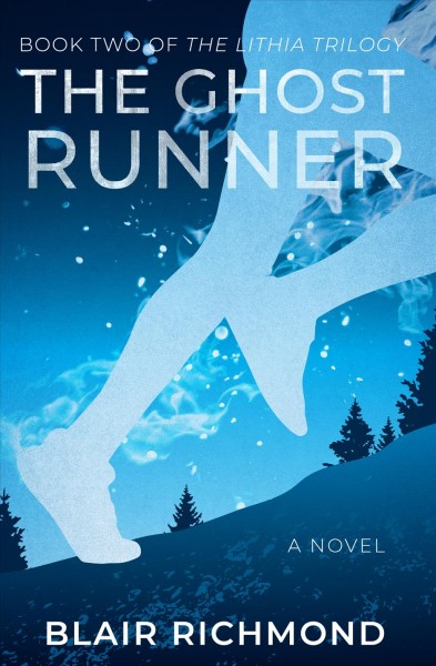 The ghost runner [electronic resource] : a novel / by Blair Richmond.