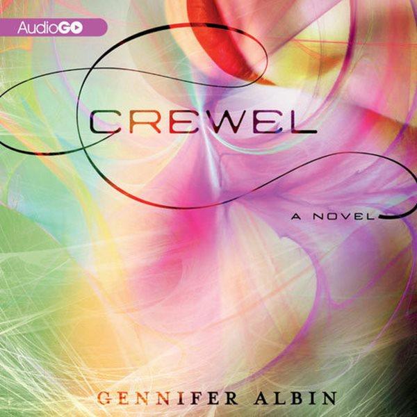 Crewel [electronic resource] : a novel / Gennifer Albin.