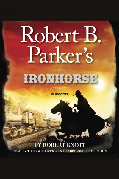 Robert B. Parker's Ironhorse [electronic resource] / Robert Knott.