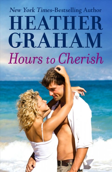Hours to cherish [electronic resource] / Heather Graham.