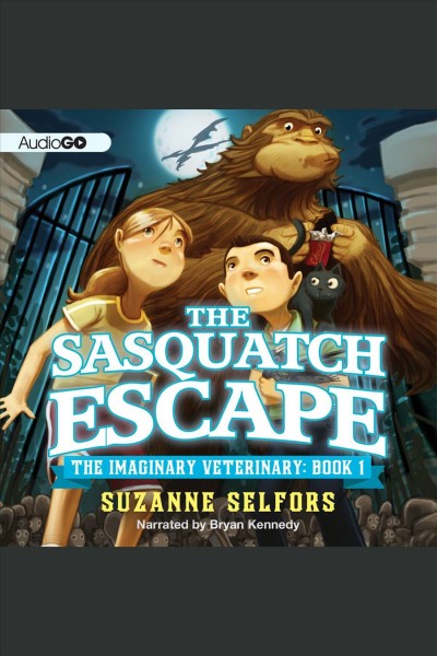 The Sasquatch escape [electronic resource] / Suzanne Selfors.