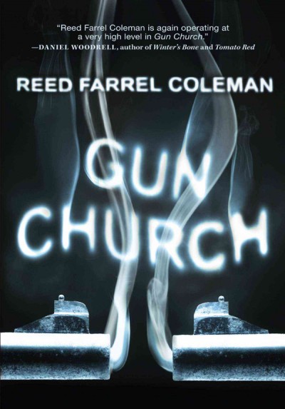 Gun church [electronic resource] / Reed Farrel Coleman.