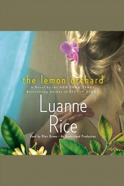 The lemon orchard [electronic resource] / Luanne Rice.
