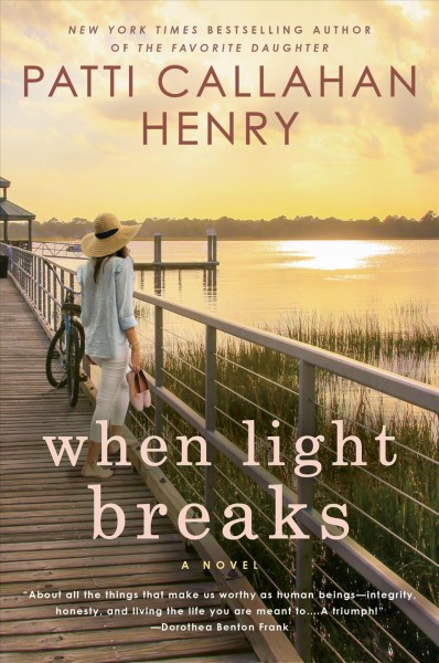When light breaks / Patti Callahan Henry.
