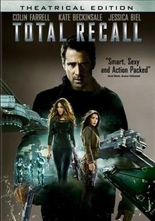 Total recall [video recording (DVD)] / Columbia Pictures presents an Original Film production ; producers, Toby Jaffe, Neal H. Moritz ; writers, Mark Bomback, Kurt Wimmer ; director, Len Wiseman.