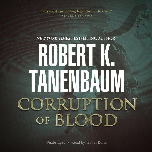 Corruption of blood / Robert K. Tanenbaum.