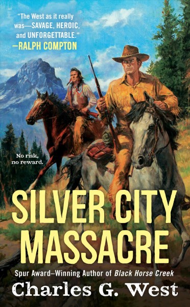 Silver City massacre / Charles G. West.