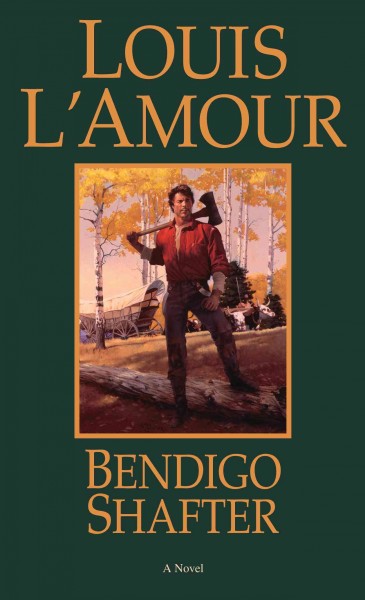 Bendigo Shafter [electronic resource] / Louis L'Amour.