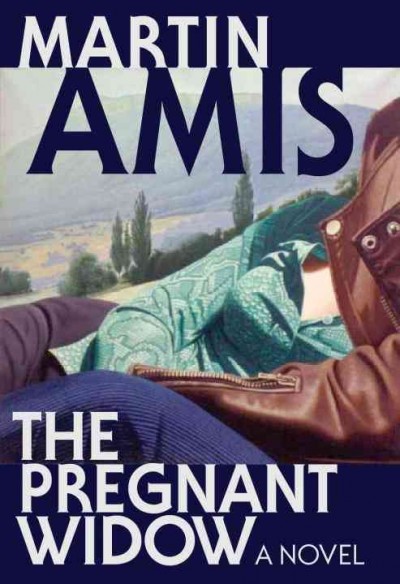 The pregnant widow / by Martin Amis.
