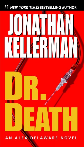 Dr. Death [electronic resource] : a novel / Jonathan Kellerman.